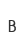 B