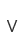 V
