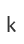 k