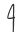 4