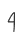 4