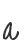 a