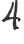 4