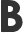 B