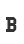 B