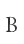 B