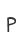 P