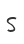 S