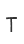 T