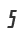 5
