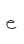 e