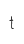 t