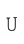 U