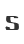 s
