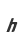 h