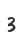 3