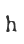 h