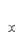x