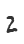 2