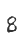 8