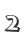 2