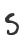 S