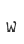 w