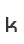 k