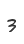 3