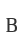 B