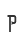 P