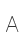 A