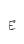 E