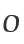 O