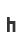 h
