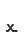 x