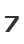 7