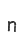 n