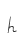 h