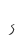 s
