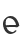 e