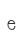 e