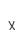 x