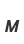 M