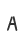 A