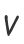 v