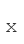 x