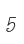 5