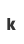 k