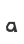 a
